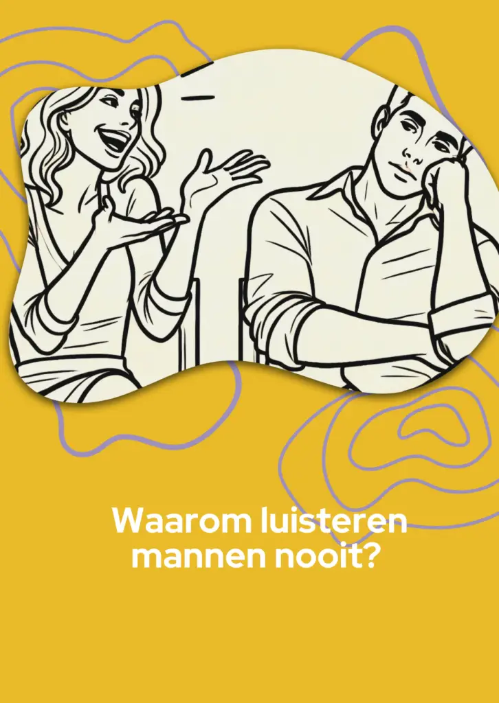 waarom luisteren mannen nooir?